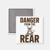 Funny Danger From The Rear, Humor Women Attitude Magneet (Voorkant / Achterkant)