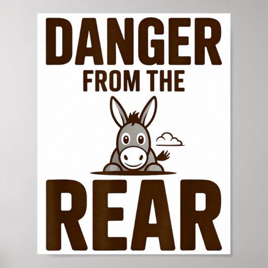 Funny Danger From The Rear, Humor Women Attitude  Poster (Voorkant)