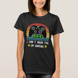 FUNNY DAT IK JE NIET KAN HOREN OM TE GAMEN T-SHIRT