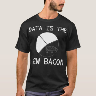 Funny Data New Bacon Gift voor wetenschappers  T-shirt