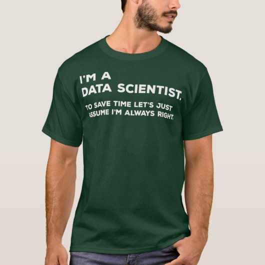 Funny Data Scientist Big Data Science Gift T-shirt (Voorkant)
