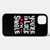 Funny Dating Quote - Je bent in Luck, ik ben singl Case-Mate iPhone Case (Achterkant (horizontaal))