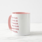 Funny Daughter Attitude Coffee Mok voor mama (Voorkant links)