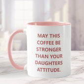 Funny Daughter Attitude Coffee Mok voor mama