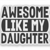 Funny Daughter, Geweldige als mijn dochter Sticker (Voorkant)