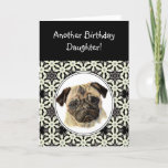 Funny Daughter Kijk niet zand op Birthday Pug Dog Kaart<br><div class="desc">Een andere Birthday humor voor Dochter die van Pugs houdt,  Pet Dog</div>