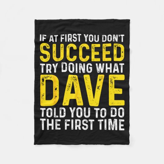 Funny Dave If At First You Don't Succeed Try Doing Fleece Deken (Voorkant)