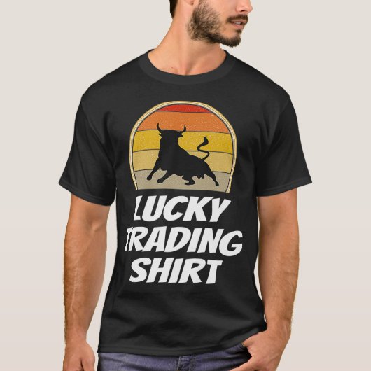 Funny Day Lucky Trading Shirt Stock Trader Gift (Voorkant)