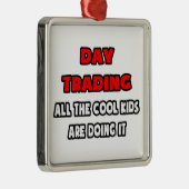 Funny Day Trader Shirten en geschenken Metalen Ornament (Rechts)