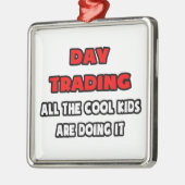 Funny Day Trader Shirten en geschenken Metalen Ornament (Links)