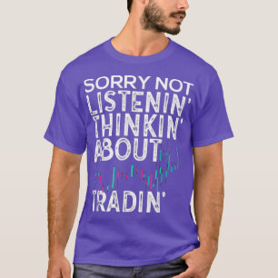 Funny Day Trading Quote Stock Market Gifts T-shirt