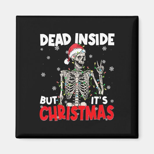 Funny Dead Inside But Its Christmas Skeleton Santa Magneet (Voorkant)