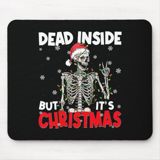 Funny Dead Inside But Its Christmas Skeleton Santa Muismat (Voorkant)
