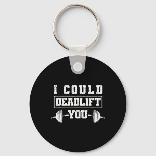 Funny Deadlifting Gym Fitness Workout I Could Dead Sleutelhanger (Voorkant)