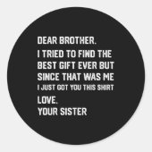 Funny Dear Brother I Tried To Find The Sibling Bon Ronde Sticker (Voorkant)