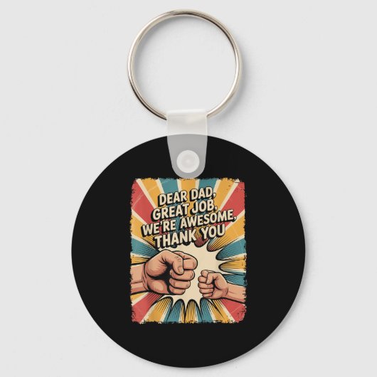Funny Dear Dad Great Job We're Awesome Retro Fathe Sleutelhanger (Voorkant)