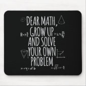 Funny Dear Math Grow Up Quote Problem Solver Muismat (Voorkant)