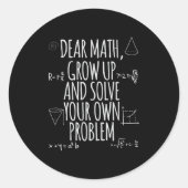 Funny Dear Math Grow Up Quote Problem Solver  Ronde Sticker (Voorkant)