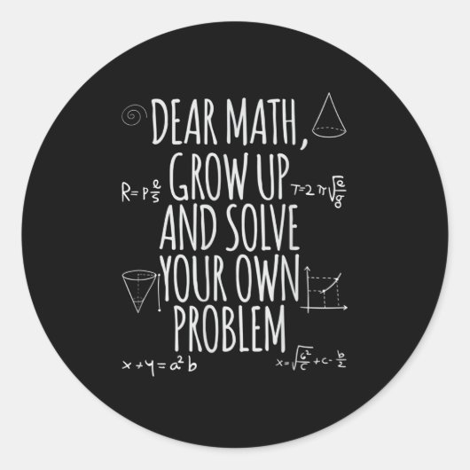 Funny Dear Math Grow Up Quote Problem Solver Ronde Sticker (Voorkant)