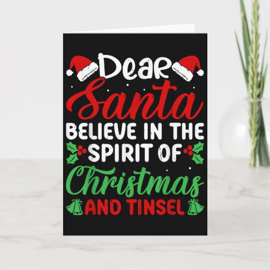 Funny Dear Santa Believe In Srit Of Xmas And Tinse Kaart (Voorkant)