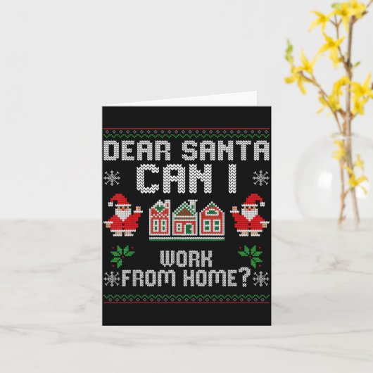Funny Dear Santa Can I Work From Home Ugly Christm Kaart (Gele Bloem)