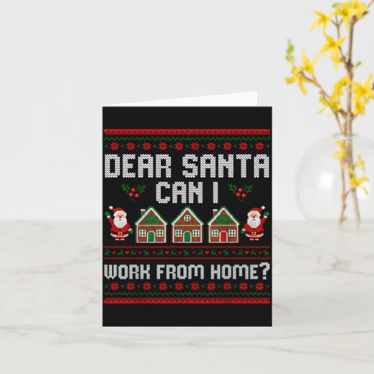 Funny Dear Santa Can I Work From Home Ugly Christm Kaart (Gele Bloem)