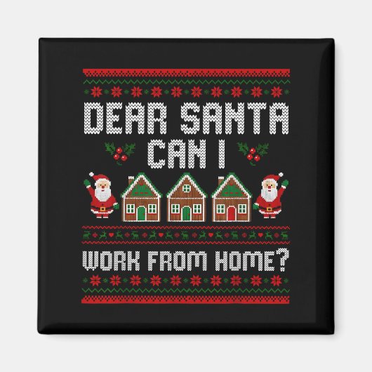Funny Dear Santa Can I Work From Home Ugly Christm Magneet (Voorkant)