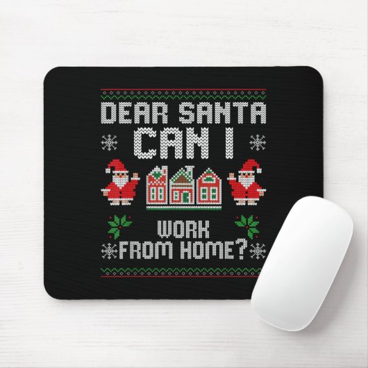 Funny Dear Santa Can I Work From Home Ugly Christm Muismat (Met muis)