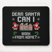 Funny Dear Santa Can I Work From Home Ugly Christm Muismat (Voorkant)