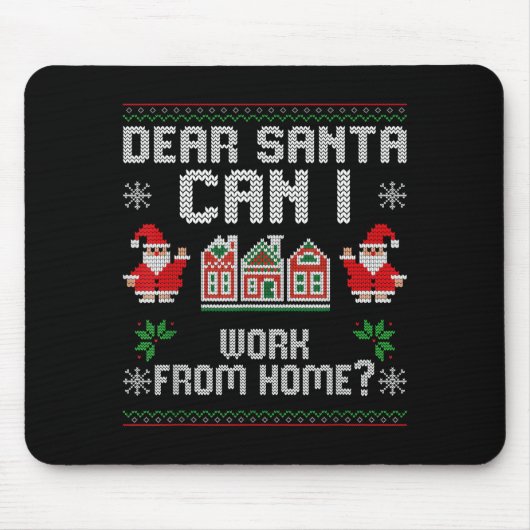 Funny Dear Santa Can I Work From Home Ugly Christm Muismat (Voorkant)