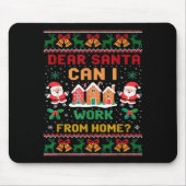 Funny Dear Santa Can I Work From Home Ugly Christm Muismat (Voorkant)