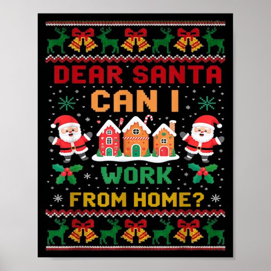 Funny Dear Santa Can I Work From Home Ugly Christm Poster (Voorkant)