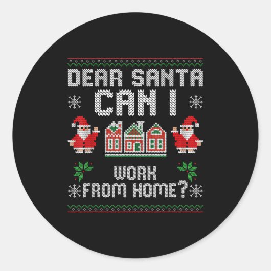 Funny Dear Santa Can I Work From Home Ugly Christm Ronde Sticker (Voorkant)