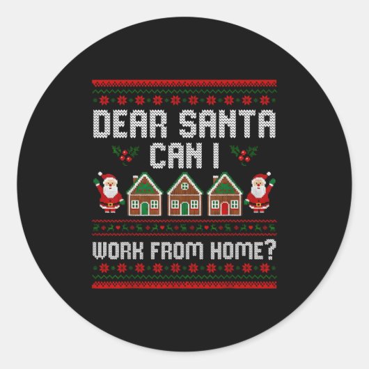 Funny Dear Santa Can I Work From Home Ugly Christm Ronde Sticker (Voorkant)