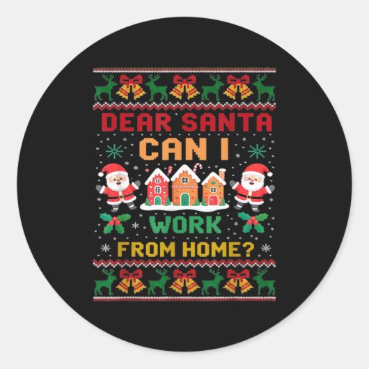 Funny Dear Santa Can I Work From Home Ugly Christm Ronde Sticker (Voorkant)