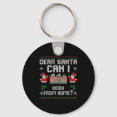 Funny Dear Santa Can I Work From Home Ugly Christm Sleutelhanger (Voorkant)