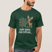 Funny Dear Santa I Can Explain Reindeer Christmas T-shirt (Voorkant)