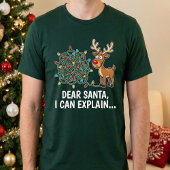 Funny Dear Santa I Can Explain Reindeer Christmas T-shirt