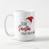Funny Dear Santa (I Regret Nothing!) Customizable  Koffiemok (Links)
