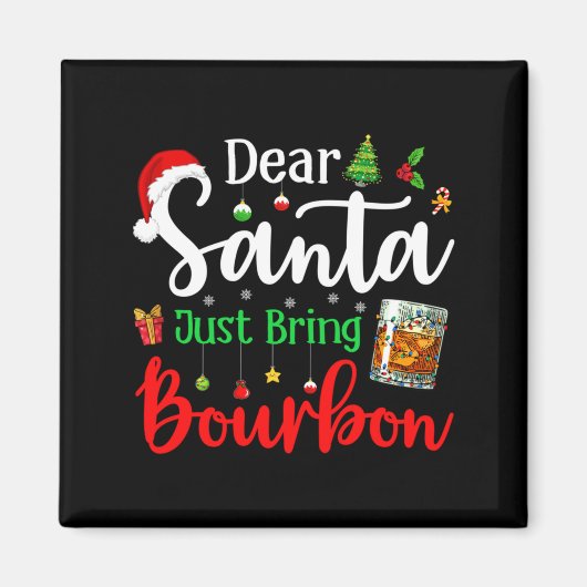 Funny Dear Santa Just Bring Bourbon Christmas Paja Magneet (Voorkant)