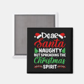 Funny Dear Santa Naughty But Spreading Christmas  Magneet (Voorkant / Achterkant)