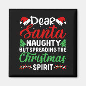 Funny Dear Santa Naughty But Spreading Christmas  Magneet (Voorkant)