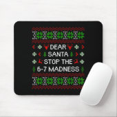 Funny Dear Santa Stop The 67 Madness Ugly Christma Muismat (Met muis)