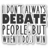 Funny Debate Team Champion Quote Sticker (Voorkant)