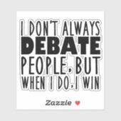 Funny Debate Team Champion Quote Sticker (Vel)