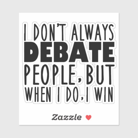 Funny Debate Team Champion Quote Sticker (Vel)