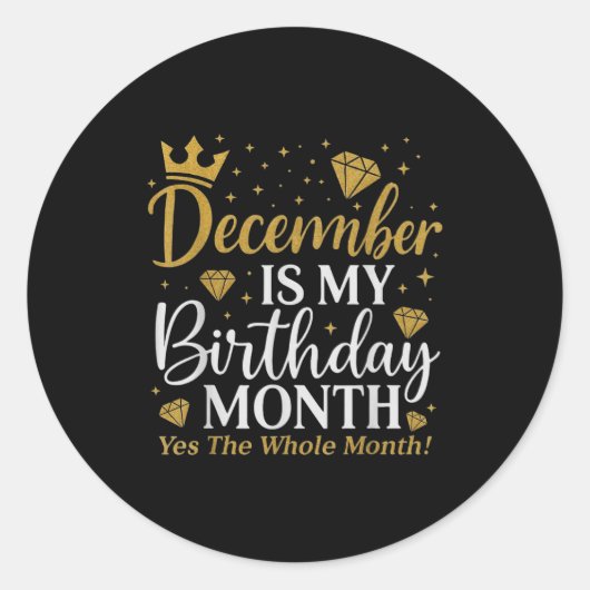 Funny December Is My Birthday Yes The Whole Month  Ronde Sticker (Voorkant)