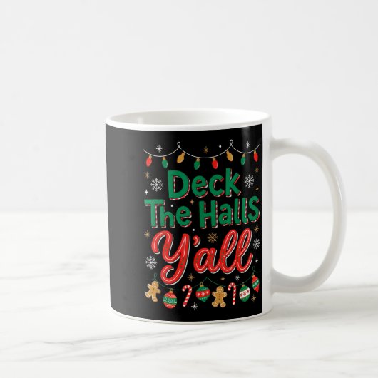 Funny Deck The Halls Y’all Christmas Humor  Koffiemok (Rechts)