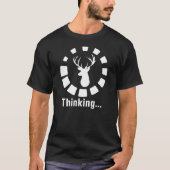 Funny Deer Head Hunting Thinking T-shirt (Voorkant)