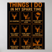 Funny Deer Hunter Things I Do Hunting In My Spare  Poster (Voorkant)